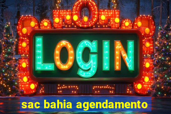 sac bahia agendamento